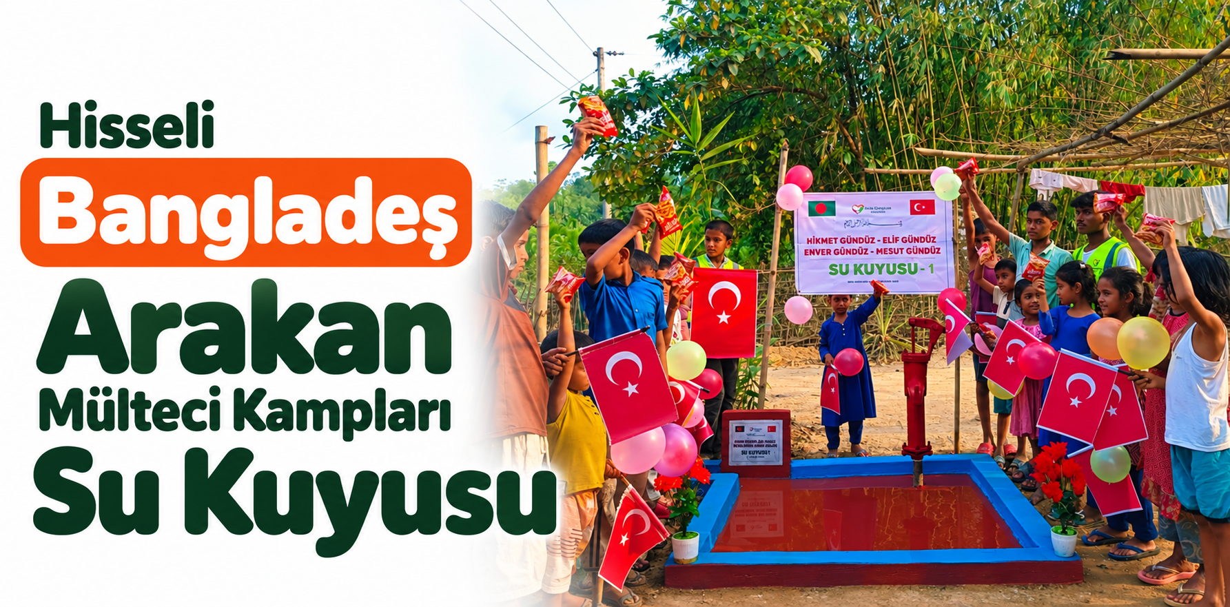 Hisseli Bangladeş ve Arakan Mülteci Kampları Su Kuyusu Bağışı